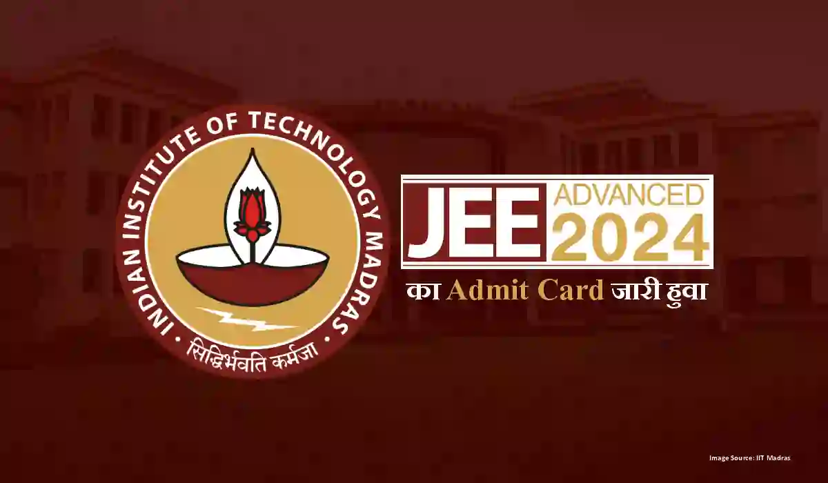 JEE Advanced 2024 Admit Card जारी हुवा, आसानी से ऐसे करें डाउनलोड!